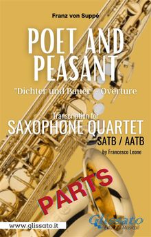 Poet and Peasant - Saxophone Quartet (Bb Soprano part).  a cura di Francesco Leone