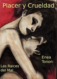 Placer y crueldad.  Enea Tonon