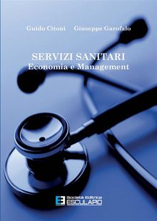 Servizi sanitari. Economia e Management.  Giuseppe Garofalo