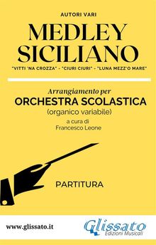 Medley Siciliano - Orchestra Scolastica (partitura).  Francesco Leone