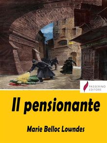 Il pensionante.  Marie Belloc Lowndes