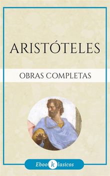 Obras Completas de Aristteles.  Patricio de Azcrate Corral