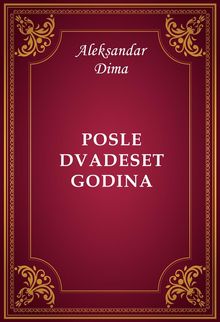 Posle dvadeset godina.  Aleksandar Dima