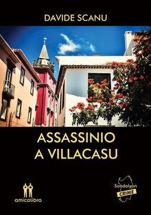 Assassino a Villacasu.  Davide Scanu