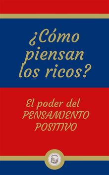 Cmo piensan los ricos?.  LIBROTEKA