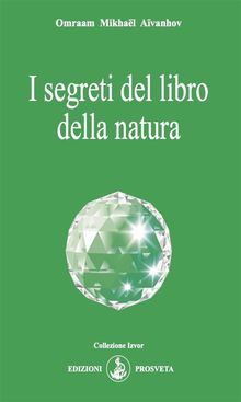 I segreti del libro della natura.  Omraam Mikhal Avanhov