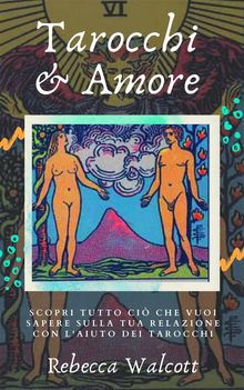 Tarocchi e Amore.  Rebecca Walcott