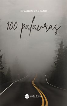 100 Palavras.  Ricardo Caetano