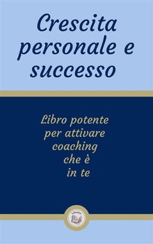 Crescita personale e successo.  LIBROTEKA