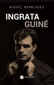 Ingrata Guin.  Miguel Rodrigues