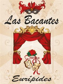 Las Bacantes.  Eur?pides