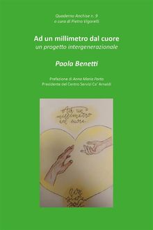 Ad un millimetro dal cuore.  Paola Benetti