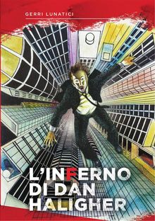 L'Inferno di Dan Haligher.  Gerri Lunatici