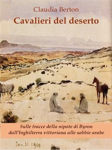 Cavalieri del deserto.  Claudia Berton