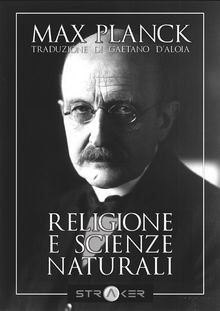 Religione e Scienze Naturali.  Max Karl Planck