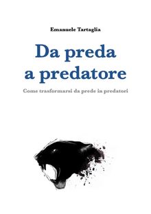 Da preda a predatore.  Emanuele Tartaglia