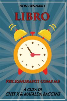 Don Gennaro. Libro per ignoranti come me a cura di chefX e Mafalda Baggins.  Marco Musiu