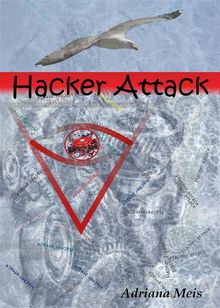 Hacker Attack.  Adriana Meis