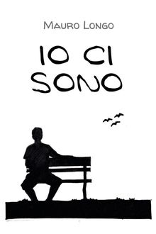 Io ci sono.  Mauro Longo