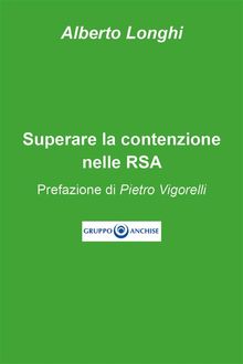 Superare la contenzione nelle RSA.  Alberto Longhi