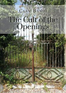 The Cult of the Openings.  Cyan Bandi