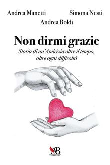 Non dirmi grazie.  Andrea Manetti