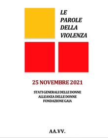 Le Parole della Violenza.  Stati Generali delle Donne - AA.VV.