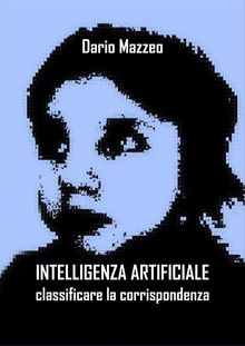 Intelligenza artificiale: classificare la corrispondenza.  Dario Mazzeo