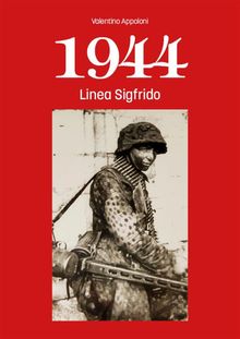 1944 Linea Sigfrido.  Valentino Appoloni