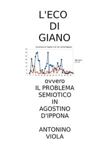 L' Eco di Umberto ovvero il Problema Semiotico in Agostino d'Ippona.  Antonino Viola