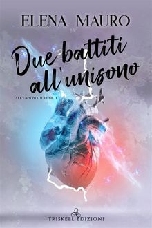 Due battiti all'unisono.  Elena Mauro