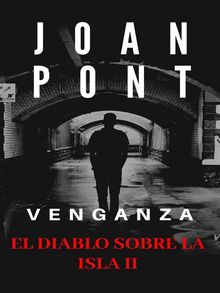 El Diablo sobre la Isla II. Venganza.  JOAN PONT GALMS