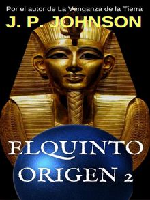 El Quinto Origen 2. Nefer Nefer Nefer.  J. P. JOHNSON