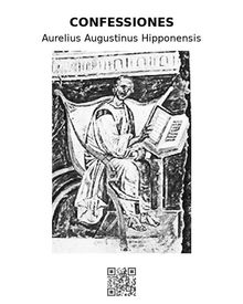 Confessiones.  Aurelius Augustinus Hipponensis