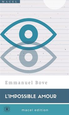 Limpossible Amour.  Emmanuel Bove