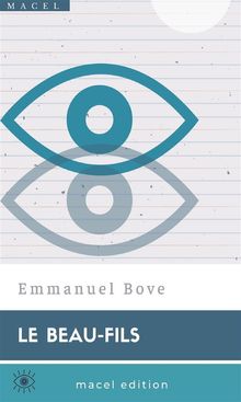 Le Beau-Fils.  Emmanuel Bove