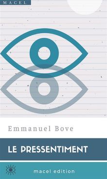 Le Pressentiment.  Emmanuel Bove