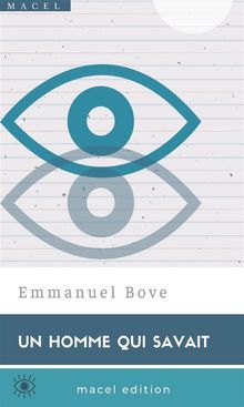 Un Homme qui savait.  Emmanuel Bove