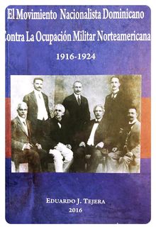 El Movimiento Nacionalista Dominicano 1916-1924.  Eduardo J Tejera