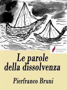 Le parole della dissolvenza.  Pierfranco Bruni