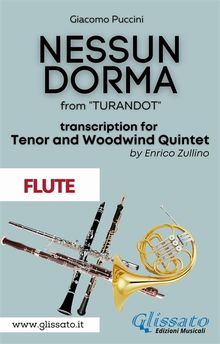 Nessun Dorma - Tenor & Woodwind Quintet (Flute part).  Giacomo Puccini