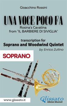 (Soprano part) Una voce poco fa - Soprano & Woodwind Quintet.  Gioacchino Rossini