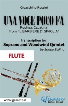 (Flute part) Una voce poco fa - Soprano & Woodwind Quintet.  Gioacchino Rossini