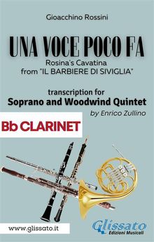 (Bb Clarinet part) Una voce poco fa - Soprano & Woodwind Quintet.  Gioacchino Rossini