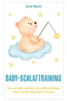 T Baby-Schlaftraining.  Lina Noch