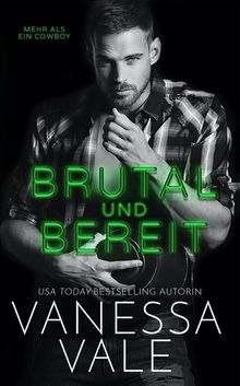 Brutal und Bereit.  Vanessa Vale