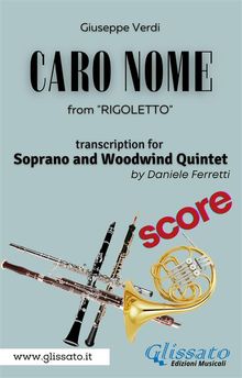 (Score) Caro Nome - Soprano & Woodwind Quintet.  Giuseppe Verdi