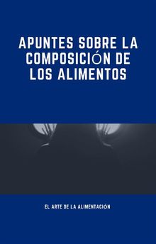 Apuntes sobre la composicin de los alimentos.  trainera Abel castro