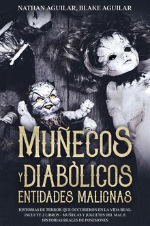 Muecos Diablicos y Entidades Malignas.  Blake Aguilar