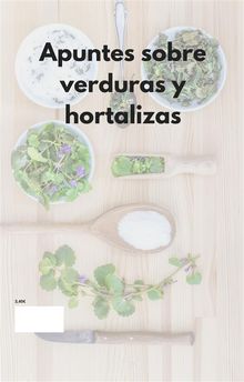 Apuntes sobre verduras y hortalizas.  Auxilio T.V.